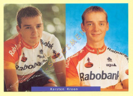 Cyclisme : Karsten KROON – Equipe RABOBANK 1999 (voir Scan Recto/verso)(signature Imprimée Sur La Carte) - Radsport