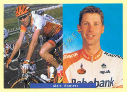 Cyclisme : Marc WAUTERS – Equipe RABOBANK 1999 (voir Scan Recto/verso)(signature Imprimée Sur La Carte) - Cycling