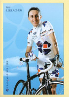 Cyclisme : Eric LEBLACHER - Equipe LA FRANCAISE DES JEUX 2006 (voir Scan Recto/verso) - Wielrennen