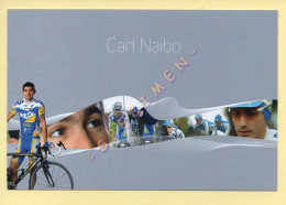Cyclisme : Carl NAIBO – Equipe AG2R Prévoyance 2007 (voir Scan Recto/verso) - Wielrennen