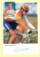 Cyclisme : Bert HIEMSTRA – Equipe RABOBANK 1998 (voir Scan Recto/verso)(signature Imprimée Sur La Carte) - Wielrennen