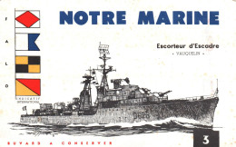 BUVARD NOTRE MARINE - ESCORTEUR D' ESCADRE VAUQUELIN  FORMAT 210 X 130 Mm - Posta Marittima