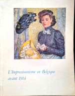 L'Impressionnisme En Belgique En 1914 - Catalogue D'Exposition - Knokke-Le-Zoute - 1955 - Kunst