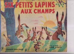 Livre Our Enfant "six Petits Lapins Aux Champs"   1947 - Other & Unclassified