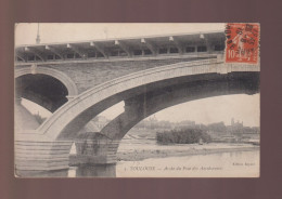 CPA - 31 - Toulouse - Arche Du Pont Des Amidonniers - Circulée En 1919 - Toulouse