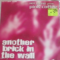 Hot Coffee Pres. Pink Coffee – Another Brick In The Wall - Maxi - 45 Rpm - Maxi-Singles