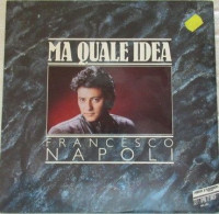 Francesco Napoli – Ma Quale Idea - Maxi - 45 Toeren - Maxi-Single