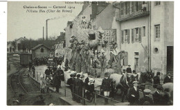 CHALON Sur SAONE  -  Carnaval 1914 - L' Oiseau Bleu  (  Char Des Reines ) - Chalon Sur Saone