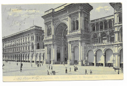 CPA Précurseur Circulée En 1907 - MILANO - Portici E Facciata Della Galleria - Edit. Dulio Raineri - Colorisé - - Milano (Mailand)