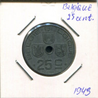 25 CENTIMES 1943 BELGIE-BELGIQUE BELGIEN BELGIUM Münze #AR417.D.A - 25 Cent