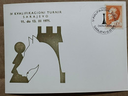 YUGOSLAVIA 1971, CHESS PLAY, GAME TOURNAMENT, SARAJEVO CITY  SPECIAL CARD & CANCEL, MARSHAL TITO STAMP - Brieven En Documenten