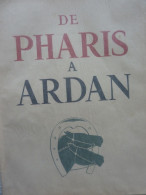 De Pharis à Ardan, Histoire Des Courses En France De 1940 à 1945, Illustré De Photos, Dessins - Sonstige & Ohne Zuordnung