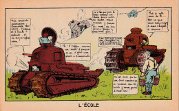 CPA  Matériel Militaire Militaria Soldat Char D'Assaut Tank Panzer "L'école" Humour Illustrateur - Materiaal