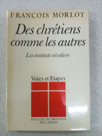 Des Chrétiens Comme Les Autres - Other & Unclassified