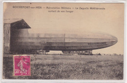 Rochefort-sur-Mer - Aérostation Militaire - Le Zeppelin Méditérranée Sortant De Son Hangar - Aeronaves