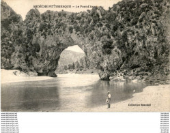 D07  ARDECHE PITTORESQUE  Le Pont D' Arc   ..... - Altri & Non Classificati