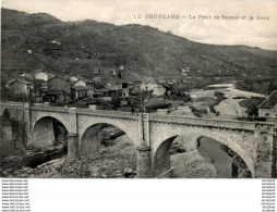 D07  LE CHEYLARD  Le Pont De Sauzet Et La Gare   ..... - Le Cheylard