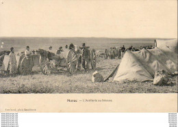 MAROC  L'Artillerie Au Bivouac  ..... - Autres & Non Classés