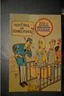 CP,  DOUANE, ZOLL,  Douanier,  Pas De Double Fonds, Fantaisie , Humour - Police - Gendarmerie