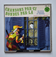 45T LES PETITS CHANTEURS DE VINCENNES : Chansons Par-ci, Rondes Par-là (Volume 1) - Bambini