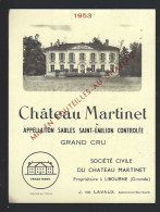 Etiquette Vin Chateau  Martinet  Sables Saint Emilion Grand Cru 1953 J De Lavaux Administrateur - Bordeaux