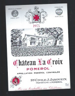 Etiquette Vin Chateau La Croix  Pomerol 1975  J Janoueix Propriétaire - Bordeaux