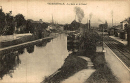 VARANGEVILLE LA GARE ET LE CANAL - Altri & Non Classificati