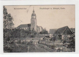 39017207 - Thalbuergel Bei Buergel I. Thuer. Mit Klosterkirche Gelaufen Von 1912 Kleiner Knick Unten Rechts, Sonst Gut  - Autres & Non Classés