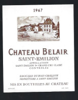 Etiquette Vin Chateau  Belair 1er Grand Cru Classé  Saint Emilion 1967 Edouard Dubois Chaillon  Propriétaire - Bordeaux