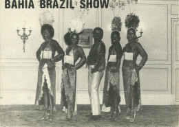 BAHIA BRAZIL SHOW (ref 570) - Chanteurs & Musiciens