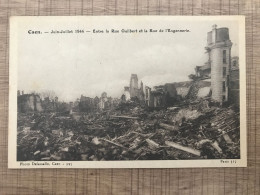 Caen Juin Juillet 1944 Entre La Rue Guilbert Et La Rue De L'Engannerie - Caen