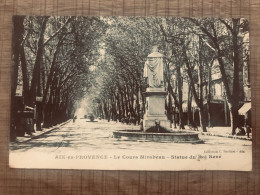 AIX En PROVENCE Le Cours Mirabeau Statue Du Roi René - Aix En Provence