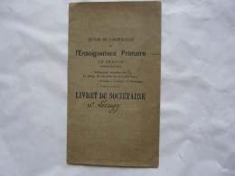 VIEUX PAPIERS - LIVRET DE SOCIETAIRE - OEUVRE DE L'ORPHELINAT DE L'ENSEIGNEMENT PRIMAIRE 1900 - Documents Historiques