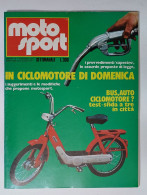 44564 Moto Sport 1974 A. IV N. 1 - Piaggio Ciao; Bus O Auto? - Moteurs