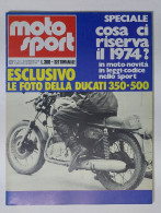 44566 Moto Sport 1974 A. IV N. 2 - Ducati 350.5600; Novità 1974 - Motori