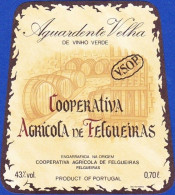 Brandy Label, Portugal - AGUARDENTE VELHA De Vinho Verde. Cooperativa Agricola De Felgueiras - Alcoholes Y Licores