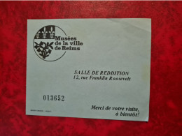MUSEES DE LA VILLE DE REIMS SALLE DE REDDITION BILLET - Documents Historiques