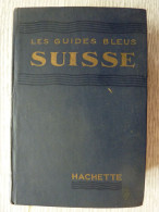 Guide Bleu: Suisse De 1956 Avec Cartes - Tourismus