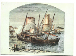 LE PORT AU SIECLE DERNIER.- GRAVURES ANCIENNES.-  LA ROCHELLE.- ( FRANCIA ) - La Rochelle