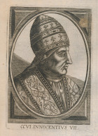 POPE PAUS.  INNOCENTIUS VII     12 X 8 CM   17eme GRAVURE - Devotion Images