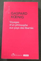 Voyage D'un Philosophe Aux Pays Des Libertés :  Gaspard Koenig : GRAND FORMAT - Psicologia/Filosofia