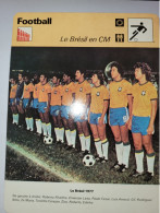 Football  ** Coupe Du Monde 1977 ** Equipe Du Brésil - Sports