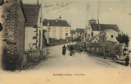 03 - ALLIER - ST-LEON - Une Rue - Colorisée - 10313 - Andere & Zonder Classificatie