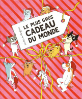 Plus Gros Cadeau Du Monde (Le) - Dorothée De Montfreid - Ecole Des Loisirs - Altri & Non Classificati