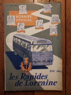 LES RAPIDES DE LORRAINE ETE 1962  HORAIRES DES AUTOBUS LIVRET DE 56 PAGES RESEAUX METZ-NANCY - Europa