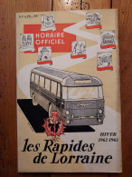 LES RAPIDES DE LORRAINE HIVER 1962-63  HORAIRES DES AUTOBUS LIVRET DE 56 PAGES RESEAUX METZ-NANCY - Europa