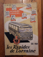 LES RAPIDES DE LORRAINE ETE 1964 HORAIRES DES AUTOBUS LIVRET DE 56 PAGES RESEAUX METZ-NANCY - Europe