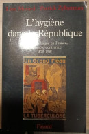 L'hygiène Dans La République 1870 - 1918 - Geschiedenis