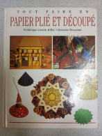 Tout Faire En Papier Plié Et Découpé - Otros & Sin Clasificación
