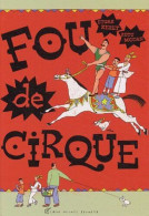 Fou De Cirque - Andere & Zonder Classificatie